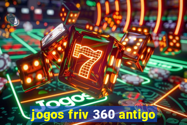 jogos friv 360 antigo